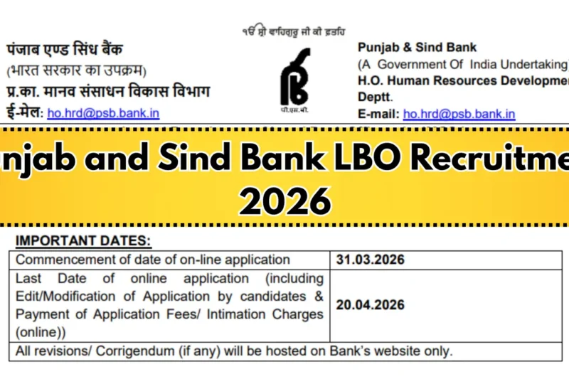 Punjab and Sind Bank LBO Recruitment 2026: Apply Online for 1000 Local Bank Officer Posts (Full Details)